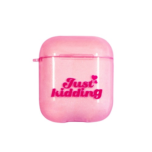 Just Kidding Glitter Airpods Case(PINK)